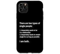 There Are Two Types Of Single People Funny Singles Dating Case for iPhone 11 Pro Max