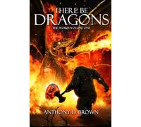 THERE BE DRAGONS: THE WORD: VOLIME ONE
