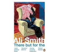 [There But for the] (By: Ali Smith) [published: July, 2012]