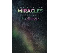 There Can Be Miracles When You Believe: Motivation | Universe | Milky Way | Stars | Believe in Yourself | Aurora Borealis | Colorful