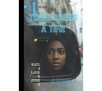 There Comes a Time: Based on True Events