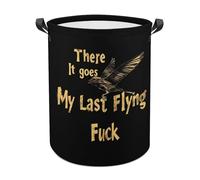 There Goes My Last Flying Fuck Funny Laundry Baskets Collapsible Waterproof Clothes Hamper Storage Bins with Handles 13.8"x13.8"x17.3" 17.3"x17.3"x17.3"