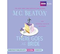 There Goes the Bride (Agatha Raisin Mysteries) by Beaton, M. C. (2009) Audio CD