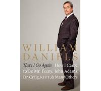 There I Go Again: How I Came to Be Mr. Feeny, John Adams, Dr. Craig, KITT, and Many Others