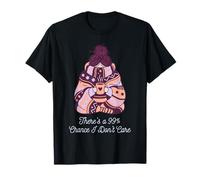 There is a 99% Chance I Don't Care Messy Bun Cozy T-Shirt