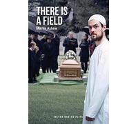 There Is A Field (Oberon Modern Plays)