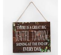 There Is A Great Big Beautiful Tomorrow Shining at The End of Every Day Distressed Wall Décor Wooden Sign 10x12 Inch Country Wall Art Wood Plaque with Sayings Home Decor for Living Room Office