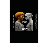 There is a Judas at my table: Momma there is a Mary in my circle