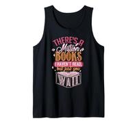 There is a Million Books I Haven't Read Librarian Tank Top