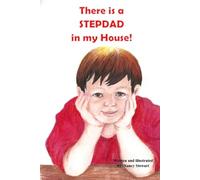 There is a STEPDAD in my House: My BONUS Dad (STEP Families Reimagined)