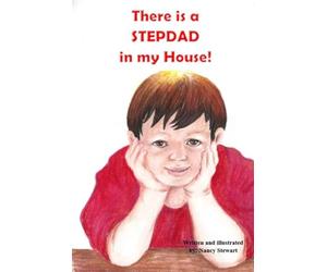 There is a STEPDAD in my House: My BONUS Dad (STEP Families Reimagined)