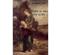 There is also time to die (Poetry)