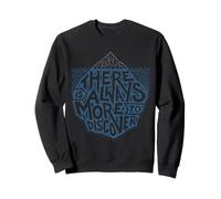 There Is Always More To Discover Curiosity Adventure Quote Sweatshirt