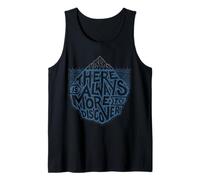 There is Always More to Discover Curiosity Adventure Quote Tank Top