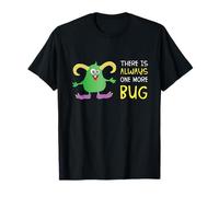 There is always one more bug Software QA Tester T-Shirt