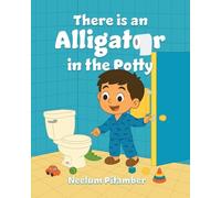 There Is an Alligator in the Potty