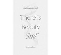 There Is Beauty Still