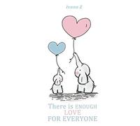 There Is Enough Love For Everyone