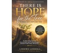 THERE IS HOPE FOR A TREE: It Will Not End Like This