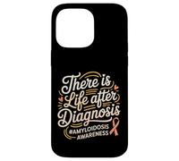 There Is Life After Diagnosis Amyloidosis Awareness - Case for iPhone 14 Pro Max