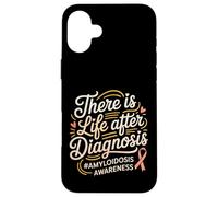 There Is Life After Diagnosis Amyloidosis Awareness - Case for iPhone 16 Plus
