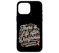 There Is Life After Diagnosis Amyloidosis Awareness - Case for iPhone 16 Pro Max