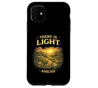 There Is Light Ahead Inspirational Hope Uplifting Saying Case for iPhone 11