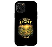There Is Light Ahead Inspirational Hope Uplifting Saying Case for iPhone 11 Pro