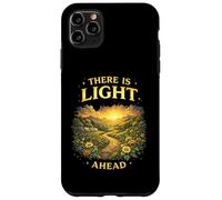 There Is Light Ahead Inspirational Hope Uplifting Saying Case for iPhone 11 Pro Max