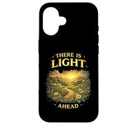 There Is Light Ahead Inspirational Hope Uplifting Saying Case for iPhone 16