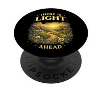 There Is Light Ahead Inspirational Hope Uplifting Saying PopSockets Adhesive PopGrip
