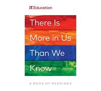 There Is More in Us Than We Know: A Book of Readings