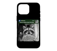 There is Motion at Your Front Door Funny Raccoon Money Meme Case for iPhone 16 Pro Max
