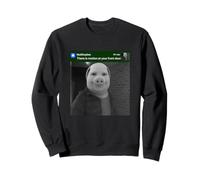 There Is Motion At Your Funny Gen Z Brainrot John Pork Meme Sweatshirt