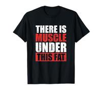 There is Muscle Under This Fat Workout T-Shirt