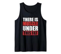 There is Muscle Under This Fat Workout Tank Top