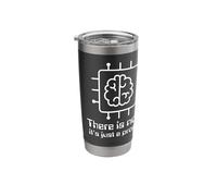 There is No AI It's Just a Program Stainless Steel Insulated Tumbler