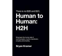 There is No B2B or B2C: It's Human to Human #H2H