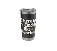 There is No Buddy Like A Brother Sibling Bond Love - Stainless Steel Insulated Tumbler