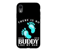 There Is No Buddy Like My Dad Baby Boy For Fathers Day Case for iPhone XR