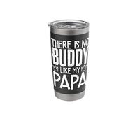There is No Buddy Like My Papa Stainless Steel Insulated Tumbler