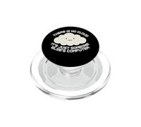 There Is No Cloud It's Just Someone Else's Computer IT Funny PopSockets PopGrip for MagSafe