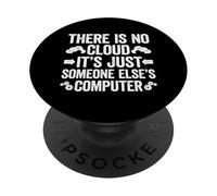 There Is No Cloud It's Just Someone Else's Computer PopSockets Adhesive PopGrip