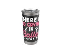 There is No Crying in Ballet (Ok Maybe A Little) Stainless Steel Insulated Tumbler