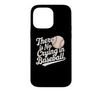 There Is No Crying In Baseball Funny Sports Statement Memes Case for iPhone 14 Pro Max