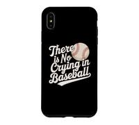 There Is No Crying In Baseball Funny Sports Statement Memes Case for iPhone XS Max