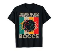 There is No Crying in Bocce Italian Ball Game Player Bocce T-Shirt