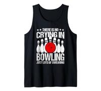 There is No Crying in Bowling Bowler Quote Funny Bowling Tank Top
