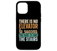 There Is No Elevator To Success You Have To Take The Stairs Case for iPhone 12/12 Pro