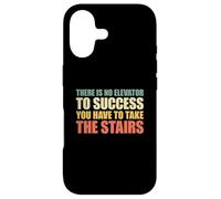 There Is No Elevator To Success You Have To Take The Stairs Case for iPhone 17
